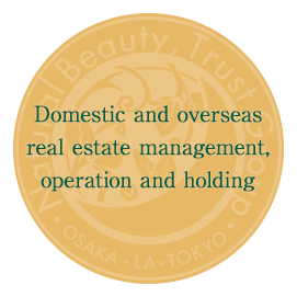 Domestic and overseas real estate management,operation and holding